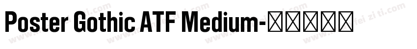 Poster Gothic ATF Medium字体转换